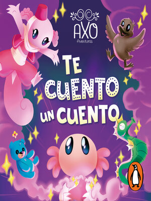 cover image of Axo Aventuras--Te cuento un cuento